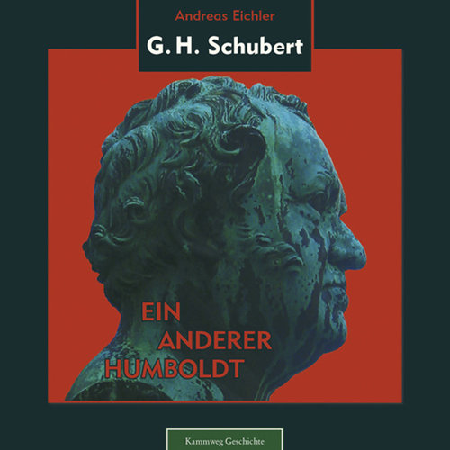 Gotthilf Heinrich Schubert - ein anderer Humboldt