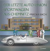 Der letzte Auto Union Sportwagen aus Chemnitz