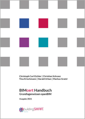 BIMcert Handbuch. Grundlagenwissen openBIM. Ausgabe 2021